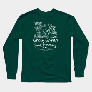 Grow Green, Sow Harmony, Permaculture, Ecological Balance, Harmonious Living Long Sleeve T-Shirt